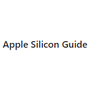Apple Silicon Guide