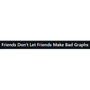 FriendsDon'tLetFriends