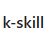 k-skill