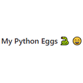 My Python Eggs