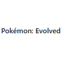 Pokémon: Evolved