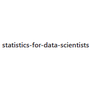 Statistics for Data Scientists