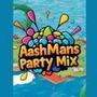 AashMans Party Mix