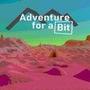 Adventure for a Bit