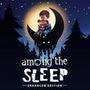 Among the Sleep