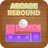 Arcade Rebound