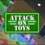 Attack on Toys