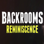 Backrooms: Reminiscence