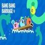 Bang Bang Barrage