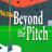 Beyond the Pitch