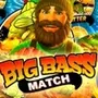 Big Bass Match