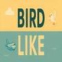 Bird Like