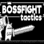 Bossfight Tactics