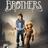 Brothers - A Tale of Two Sons