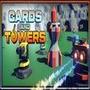Cards and Towers