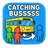 Catching Bussss