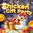 Chicken Gift Party