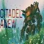 Citadel Anew