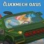 Cluckmech Oasis