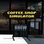 CoffeeShop Simulator