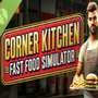 Corner Kitchen Fast Food Simulator