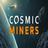 Cosmic Miners