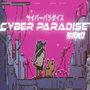 Cyber Paradise