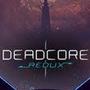 DeadCore Redux