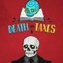 Death and Taxes