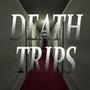 Death Trips