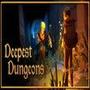 Deepest Dungeons