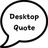 Desktop Quote