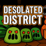 Desolated District