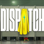 Dispatch