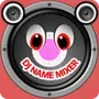 DJ Name Mixer Advance