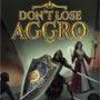 Don't Lose Aggro