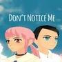 Dont Notice Me