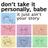 Dont Take It Personally Babe It Just Aint Your Story