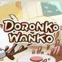 DORONKO WANKO