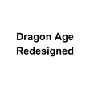 Dragon Age Redesigned