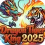 Dragon Tiger King 2025