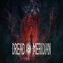 Dread Meridian™