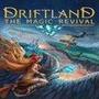 Driftland: The Magic Revival