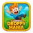 Droppy Mania