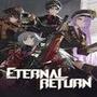 Eternal Return