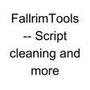 FallrimTools -- Script cleaning and more