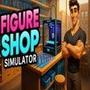 Figure Shop Simulator