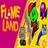 Flame Land