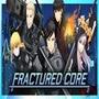 Fractured Core