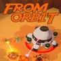 From Orbit